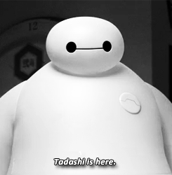 Tadashi is here. Tadashi is here.
