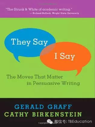Graff和Berkenstein的“They Say,I Say”,这是他认为关于学术论证的教材式论著 Graff和Berkenstein的“They Say,I Say”,这是他认为关于学术论证的教材式论著