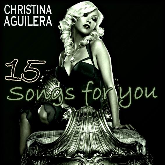 ChristinaAguilera--15SongsForYou